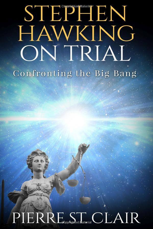 Stephen Hawking On Trial: Confronting the Big Bang