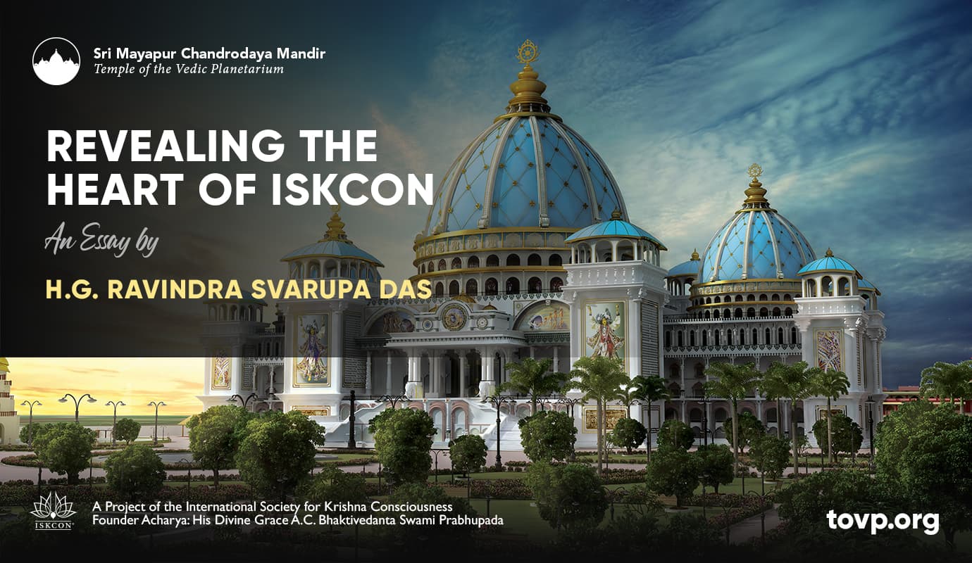 Revealing The Heart of ISKCON an essay by H.G. Ravindra Svarupa das