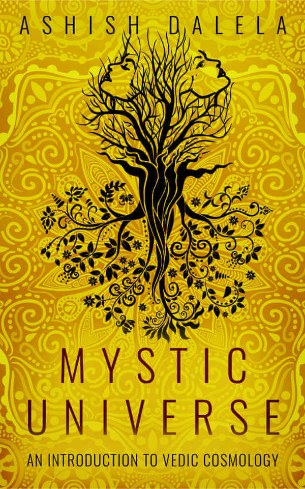 Mystic Universe: Eine Einführung in die vedische Kosmologie