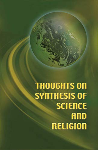 Thoughts on Synthesis of Science and Religion