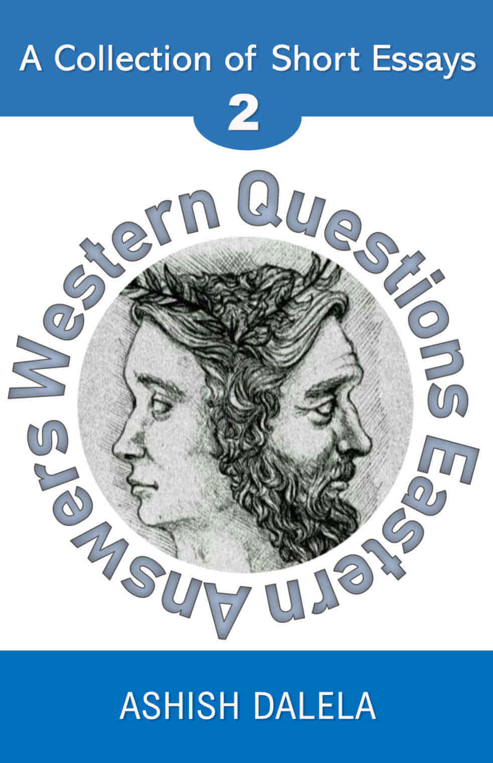 Western Questions Eastern Answers: Une collection de courts essais - Volume 2