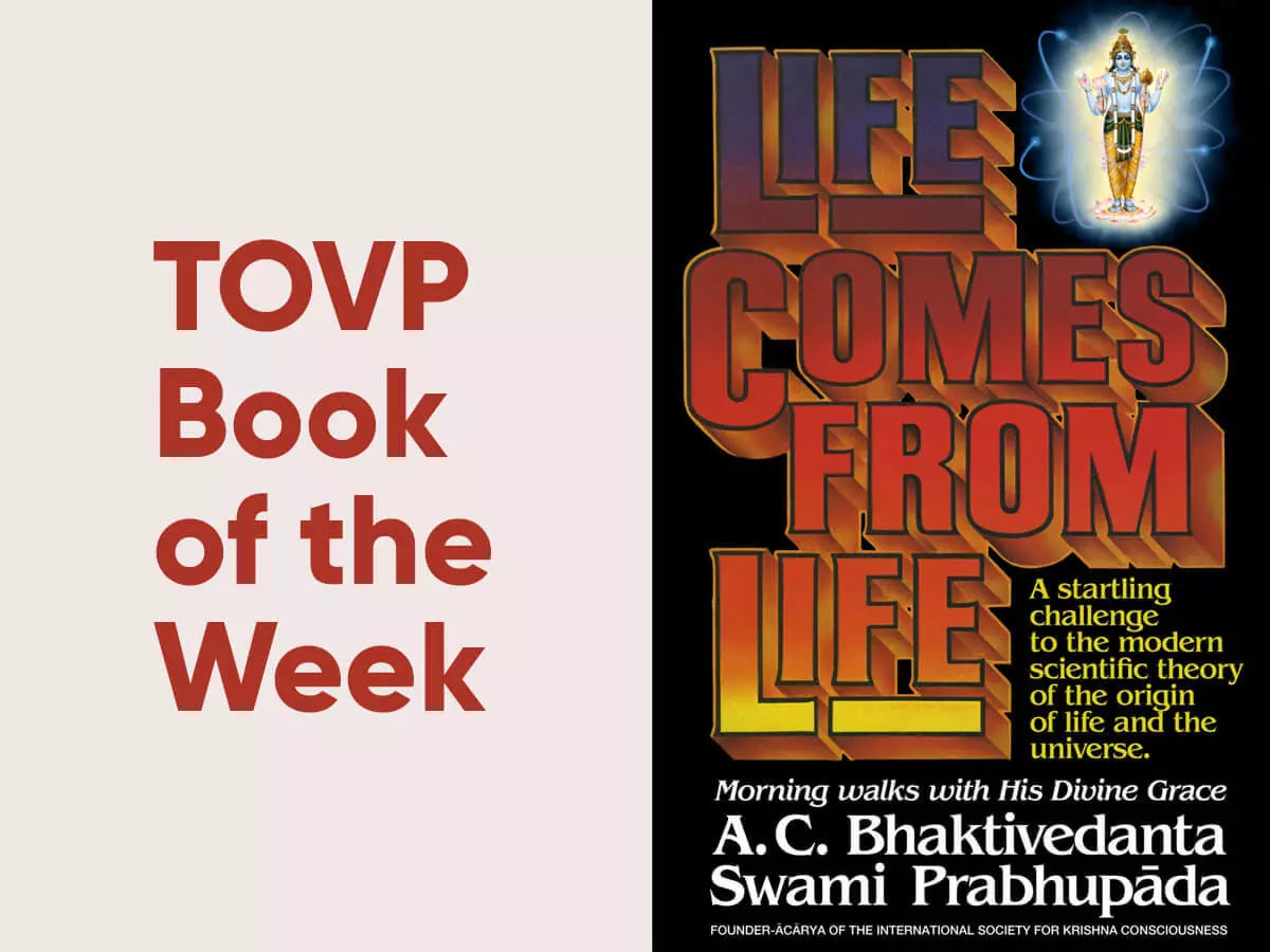 Libro de la semana TOVP #21: La vida viene de la vida: caminatas matutinas con AC Bhaktivedanta Swami Prabhupada