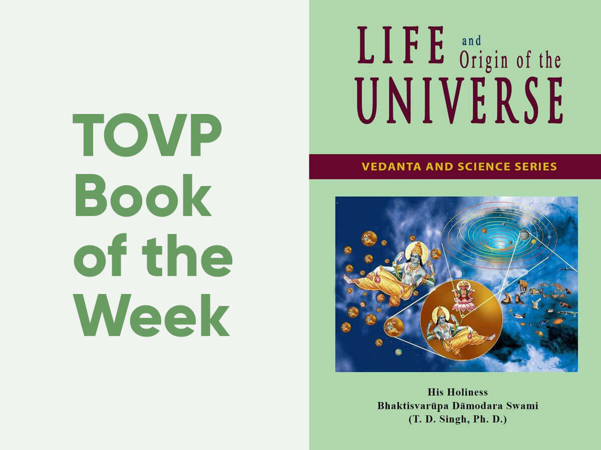 TOVP Book of the Week 22: Life and Origin of the Universe (Vedanta and Science)