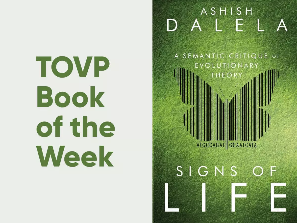 TOVP Book of the Week: Signs of Life: A Semantic Critique of Evolutionary Theory