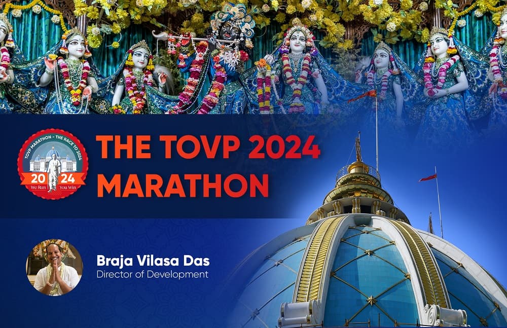 The TOVP 2024 Marathon - His Grace Braja Vilasa Message