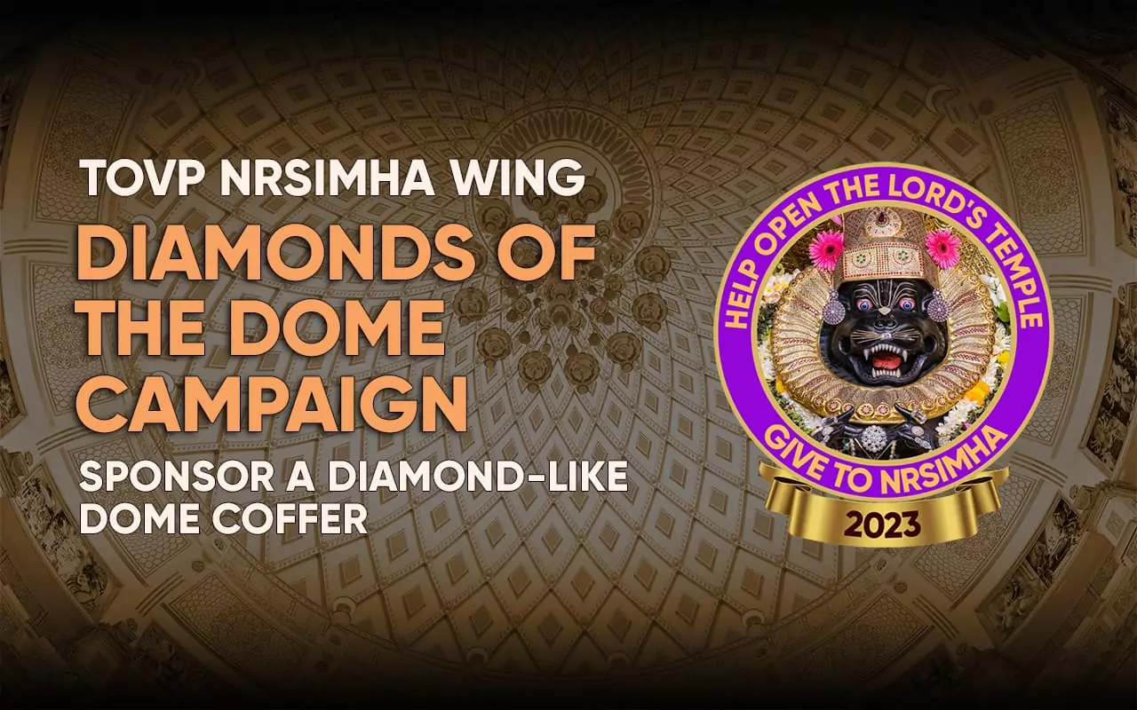 TOVP Nrsimhadeva Wing Diamonds der Dome-Kampagne