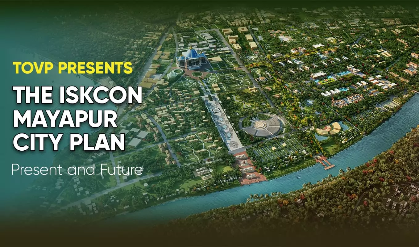 TOVP apresenta: ISKCON Mayapur City, presente e futuro
