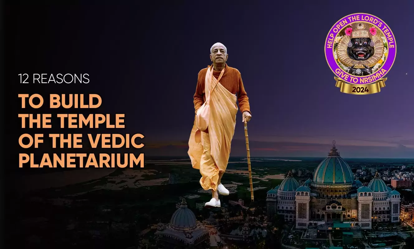 12 Reasons to Build the Temple of the Vedic Planetarium
