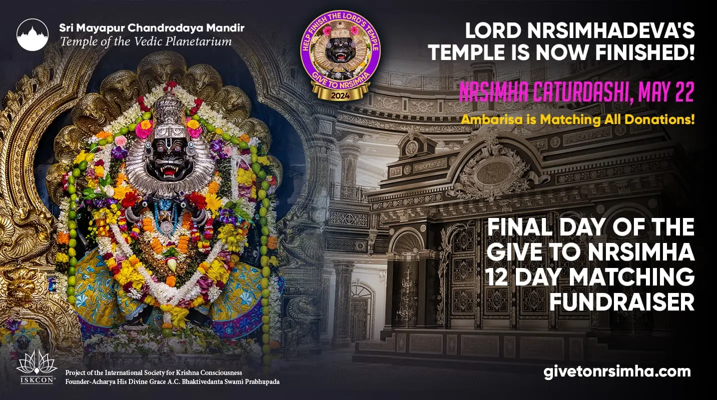 নরসিংহ কাতুর্দাসী, 22 মে: TOVP-এর চূড়ান্ত দিন নরসিংহকে 12 দিনের ম্যাচিং তহবিল সংগ্রহ এবং নৃসিংহ শাখার সমাপ্তি
