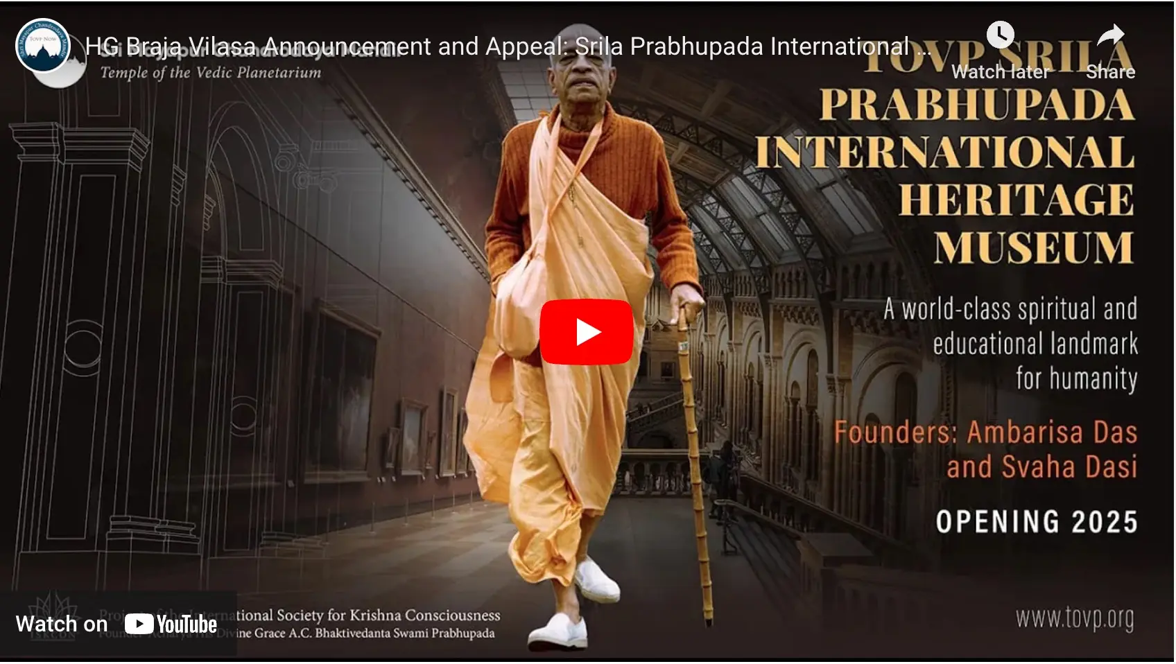 HG Braja Vilasa Announcement and Appeal: Srila Prabhupada International Heritage Museum in the TOVP