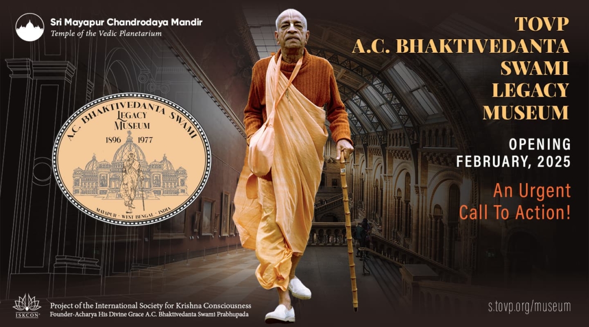 Chamada urgente para ação do TOVP: AC Bhaktivedanta Swami Legacy Museum está procurando Prabhupada Tadiya para abrir em fevereiro de 2025