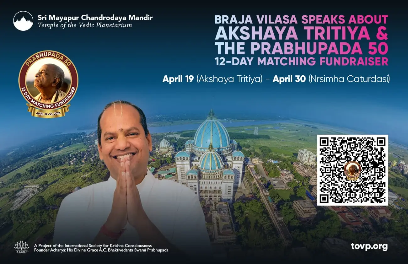 Akshaya Tritiya and the TOVP Prabhupada 50 12-Day Matching Fundraiser - Temple of the Vedic Planetarium